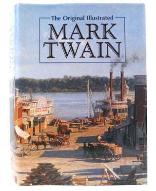 Item #159585 THE ORIGINAL ILLUSTRATED MARK TWAIN. Mark Twain