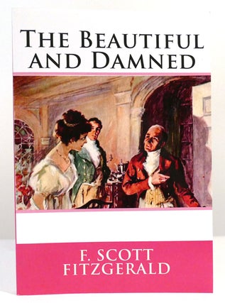 Item #159675 THE BEAUTIFUL AND DAMNED. F. Scott Fitzgerald