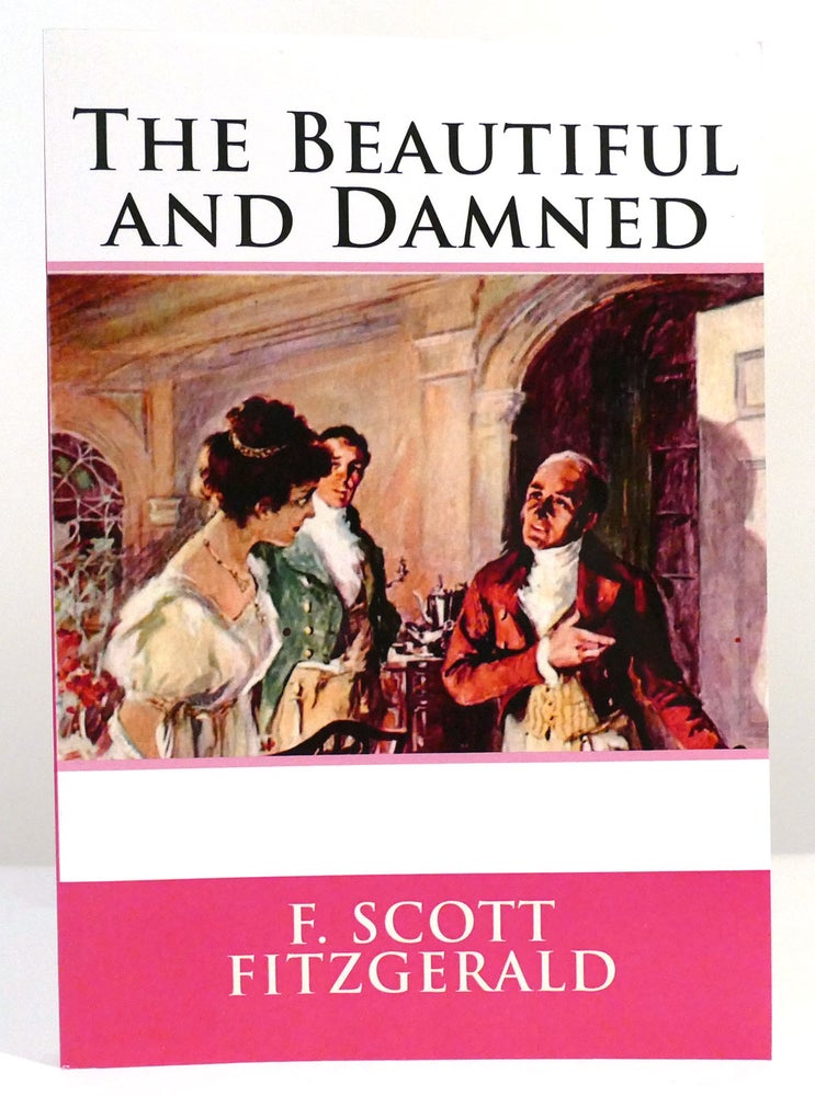 Item #159675 THE BEAUTIFUL AND DAMNED. F. Scott Fitzgerald.