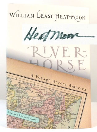 Item #159725 RIVER-HORSE A Voyage Across America SIGNED. William Least Heat-Moon