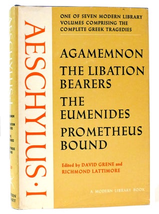 Item #159764 AESCHYLUS I : Agamemnon, the Libation Bearers, the Eumenides, Prometheus Bound....