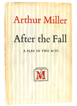 Item #159853 AFTER THE FALL A Play in Two Acts. Arthur Miller