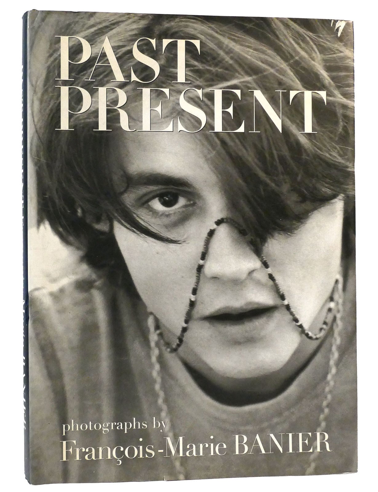 PAST PRESENT | Francois-Marie Banier, Photographer | First Edition 