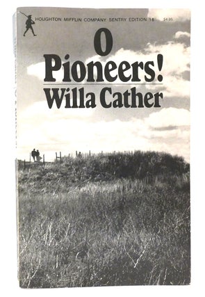 Item #159882 O PIONEERS! / THE SONG OF THE LARK / ALEXANDER'S BRIDGE. Willa Cather