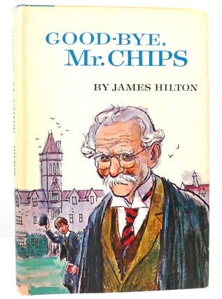 Item #159910 GOOD-BYE, MR. CHIPS. James Hilton