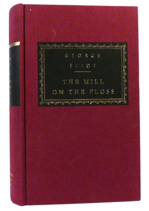 Item #160001 THE MILL ON THE FLOSS Introduction by Rosemary Ashton. George Eliot