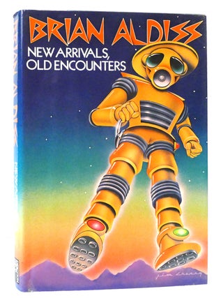 Item #160024 NEW ARRIVALS, OLD ENCOUNTERS. Brian Aldiss