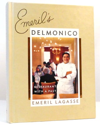 Item #160088 EMERIL'S DELMONICO A Restaurant with a Past. Emeril Lagasse