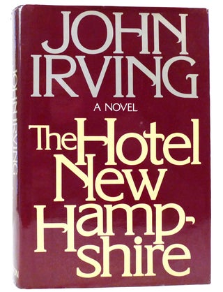 Item #160164 THE HOTEL NEW HAMPSHIRE. John Irving