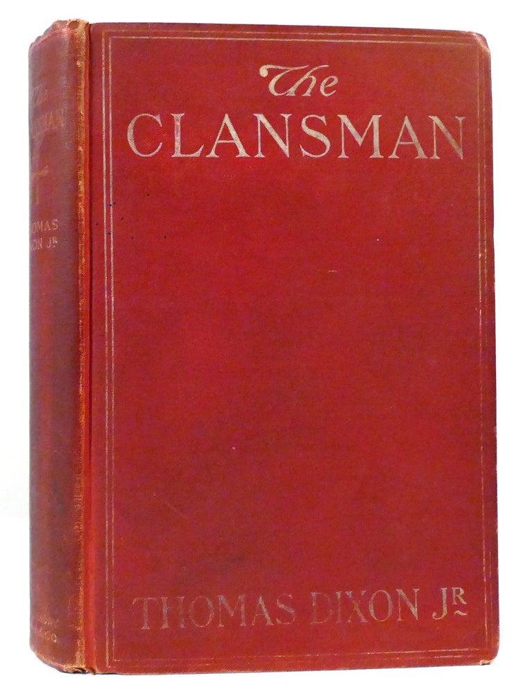 Item #160218 THE CLANSMAN. Thomas Dixon Jr.