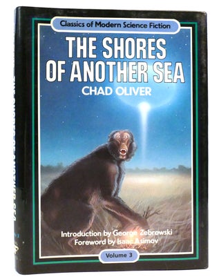 Item #160229 THE SHORES OF ANOTHER SEA. Chad Oliver, George Zebrowski