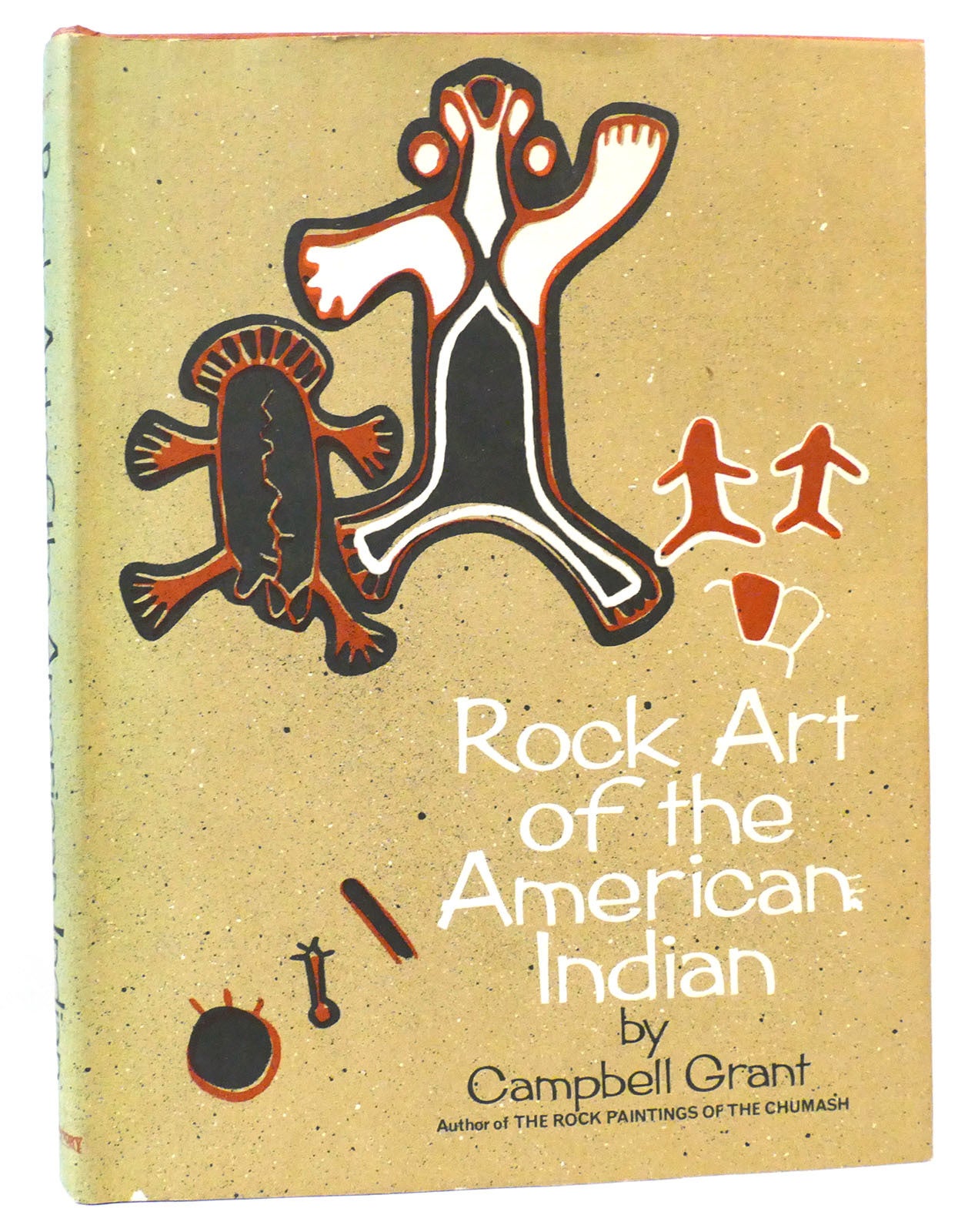ROCK ART OF THE AMERICAN INDIAN | Campbell Grant | First Edition
