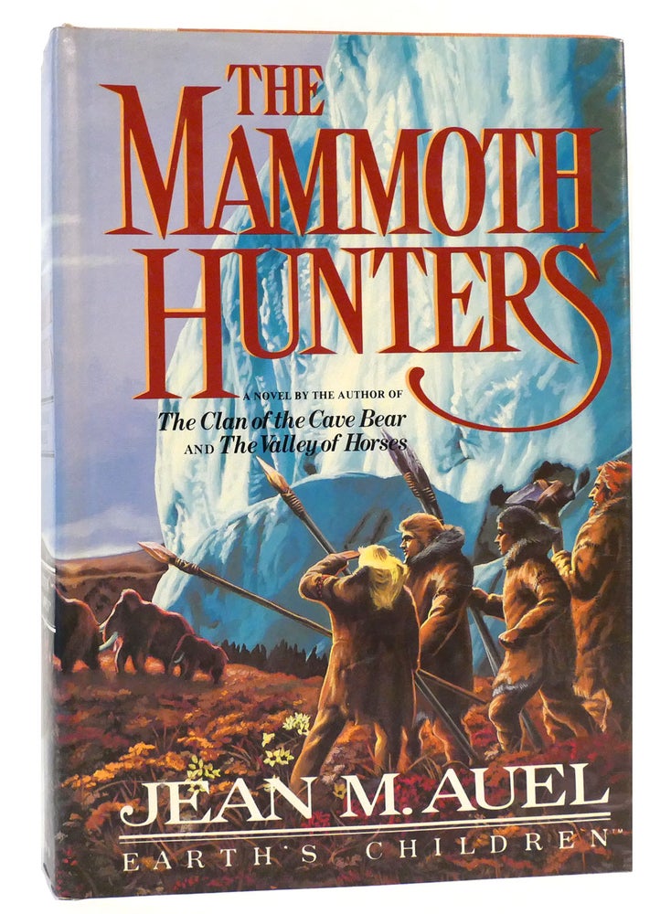 Item #160368 THE MAMMOTH HUNTERS-EARTH'S CHILDREN. Jean M. Auel.