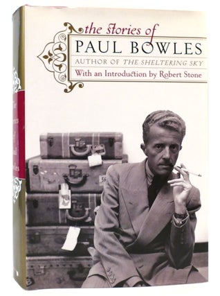 Item #160423 THE STORIES OF PAUL BOWLES. Paul Bowles
