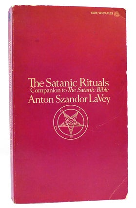Item #160490 THE SATANIC RITUALS Companion to the Satanic Bible. Anton Szandor Lavey