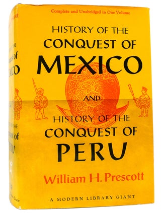 Item #160525 HISTORY OF THE CONQUEST OF MEXICO AND HISTORY OF THE CONQUEST OF PERU Modern Library...