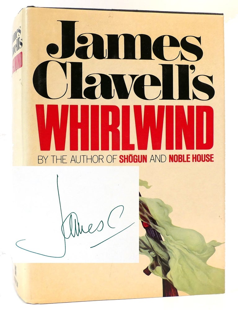 Item #160541 WHIRLWIND; SIGNED. James Clavell.