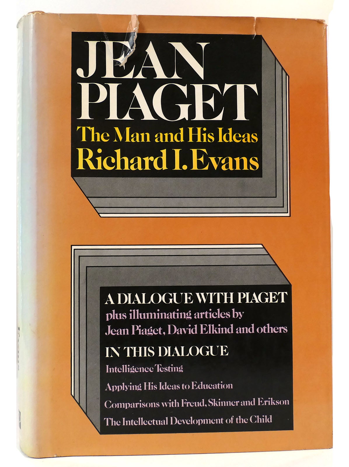 JEAN PIAGET The Man and His Ideas Richard I. Evans First