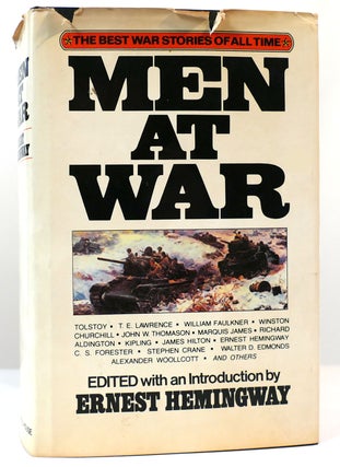 Item #160818 MEN AT WAR The Best War Stories of all Time. Ernest Hemingway