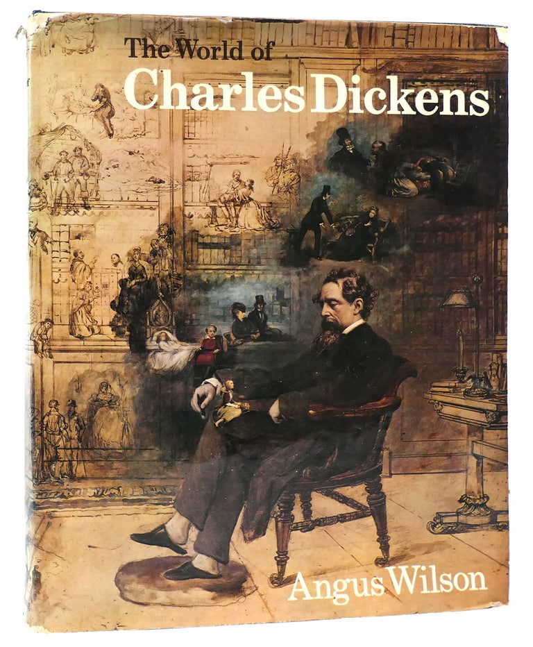 Item #160847 THE WORLD OF CHARLES DICKENS. Angus Wilson - Charles Dickens.