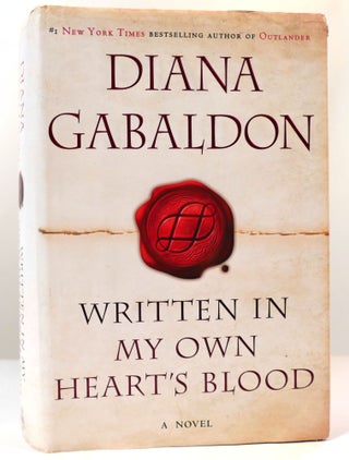 Item #160897 WRITTEN IN MY OWN HEART'S BLOOD. Diana Gabaldon