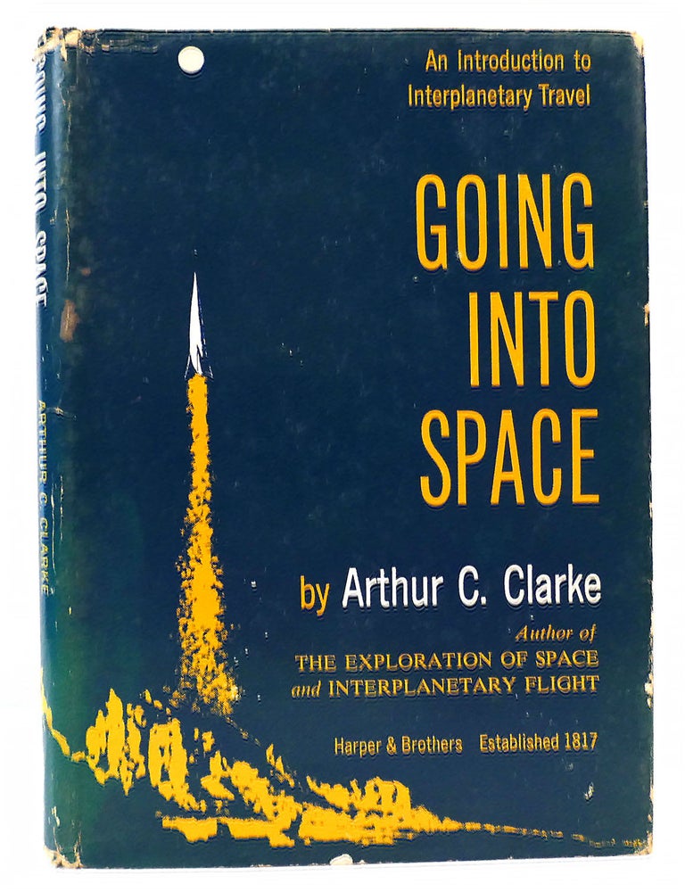 Item #161110 GOING INTO SPACE. Arthur C. Clarke.