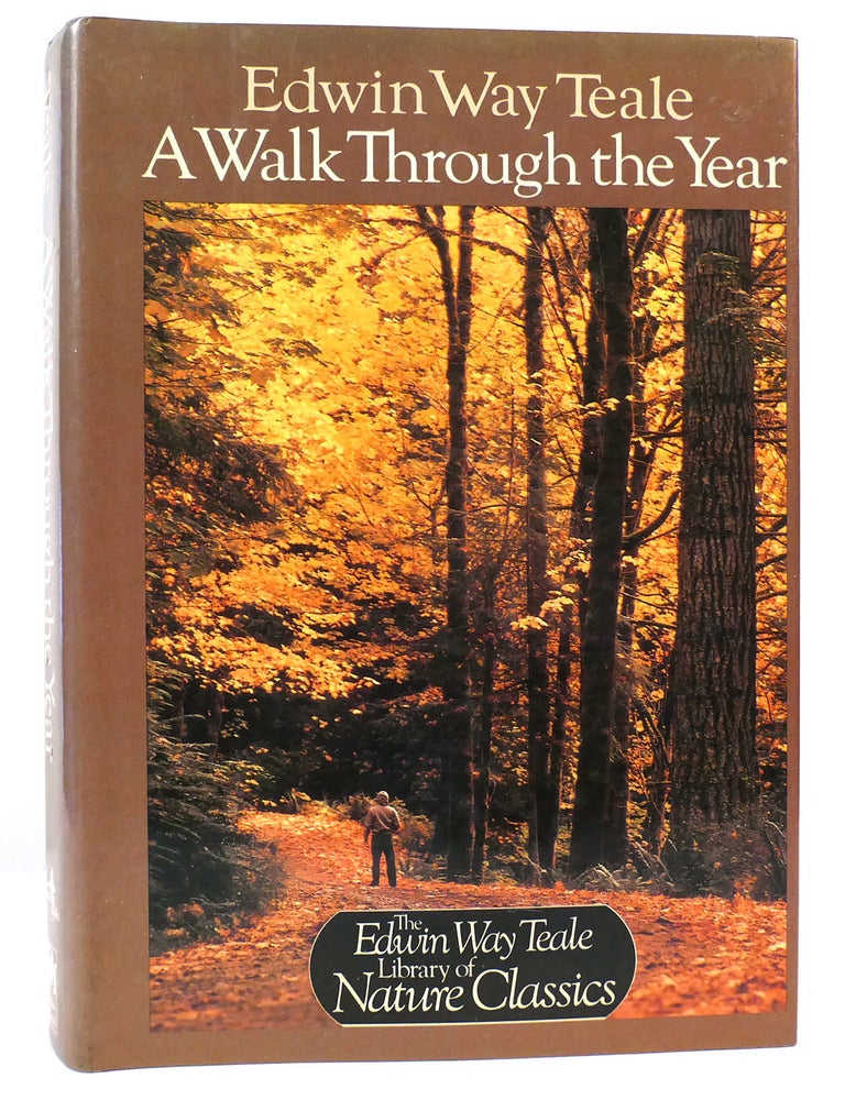 A WALK THROUGH THE YEAR | Edwin Way Teale | reissue; First Printing