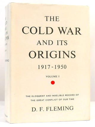 Item #161366 THE COLD WAR AND ITS ORIGINS 1917-1950; Volume 1. D. F. Fleming