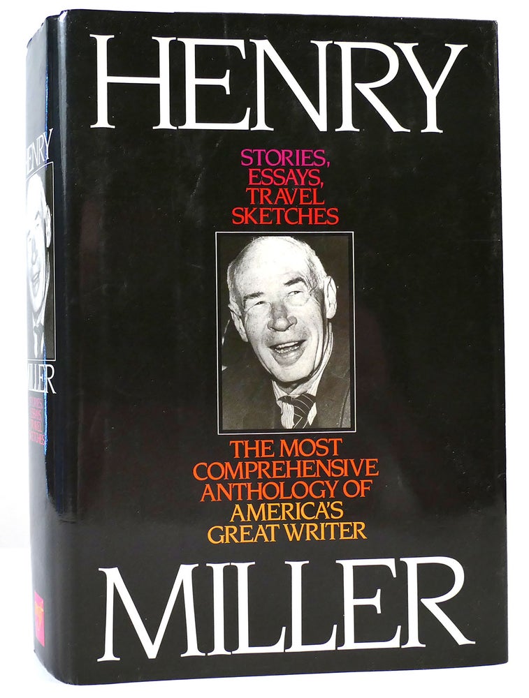 Item #161604 STORIES, ESSAYS, TRAVEL SKETCHES. Henry Miller.