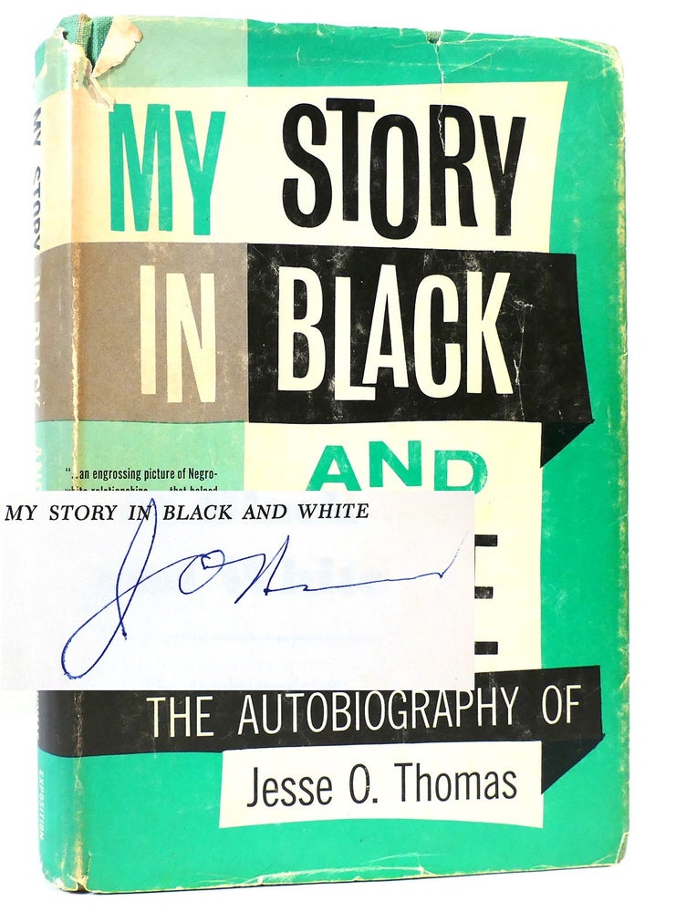 Item #161620 MY STORY IN BLACK AND WHITE Signed. Jesse O. Thomas.