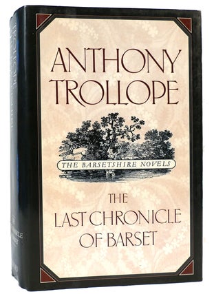 Item #161633 THE LAST CHRONICLE OF BARSET. Anthony Trollope