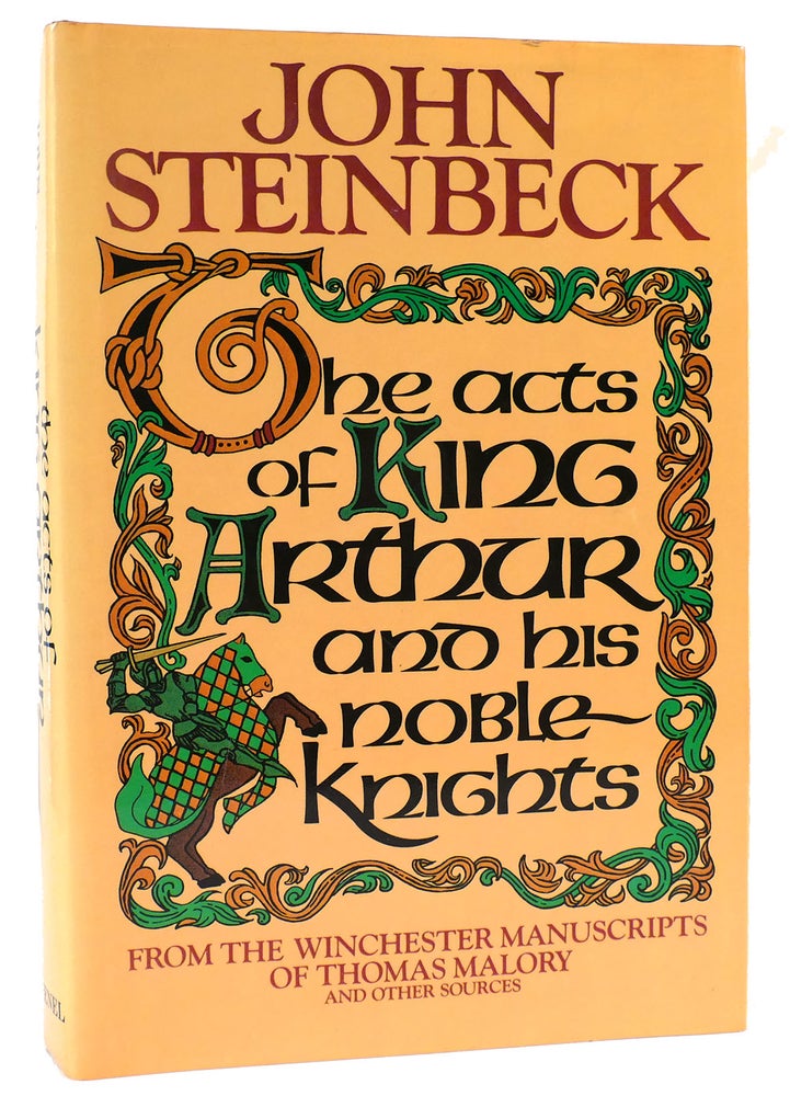 Item #161658 THE ACTS OF KING ARTHUR AND HIS NOBLE KNIGHTS. John Steinbeck.