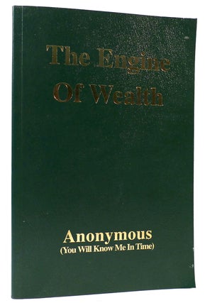 Item #161667 THE ENGINE OF WEALTH. Anonymous