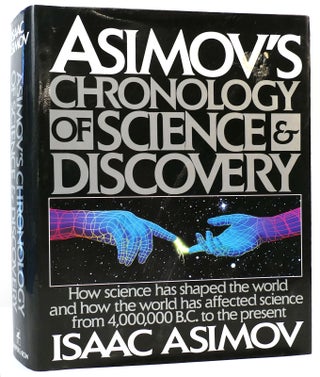 Item #161743 ASIMOV'S CHRONOLOGY OF SCIENCE & DISCOVERY. Isaac Asimov