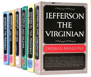 JEFFERSON AND HIS TIME SIX VOLUME SET Jefferson the Virginian; Jefferson and the Rights of Man;. Dumas Malone.