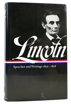 Item #161904 ABRAHAM LINCOLN HIS SPEECHES AND WRITINGS Speeches and Writings Vol. 1 1832-1858....