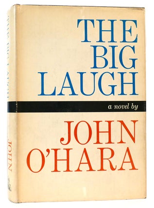Item #162005 THE BIG LAUGH. John O' Hara