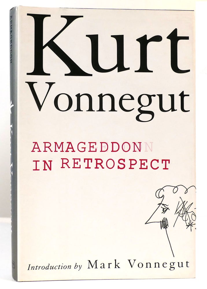 Item #162099 ARMAGEDDON IN RETROSPECT And Other New and Unpublished Writings on War and Peace. Kurt, Jr. Vonnegut.