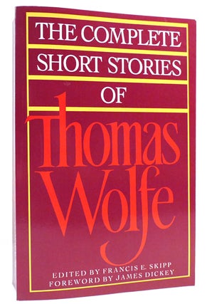 Item #162125 THE COMPLETE SHORT STORIES OF THOMAS WOLFE. Thomas Wolfe