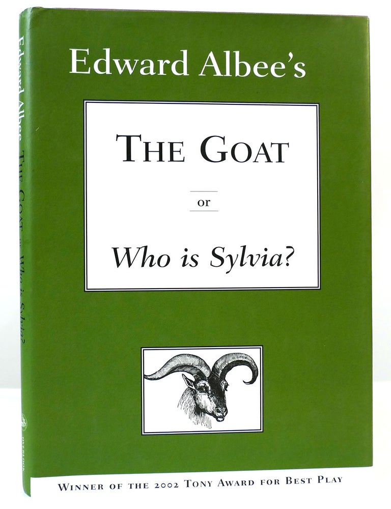 THE GOAT OR WHO IS SYLVIA? Notes Toward a Definition of Tragedy | Edward Albee | First Edition ...