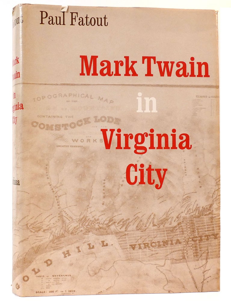 MARK TWAIN IN VIRGINIA CITY | Paul Fatout | First Edition; First Printing
