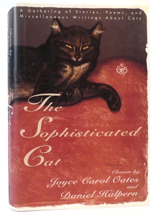 Item #162297 THE SOPHISTICATED CAT. Daniel Halpern Joyce Carol Oates