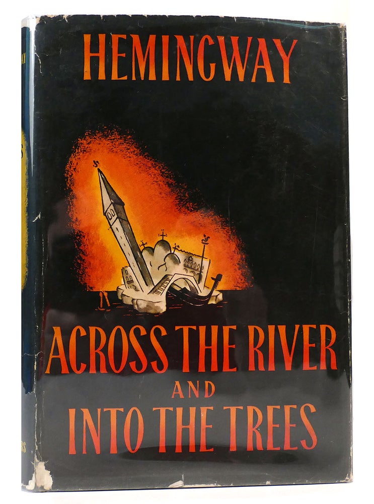 Item #162320 ACROSS THE RIVER AND INTO THE TREES. Ernest Hemingway.
