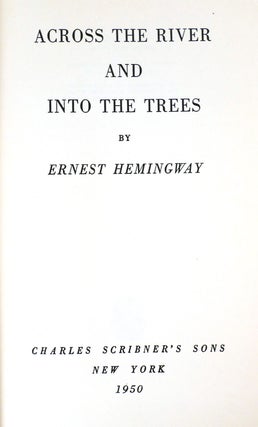 ACROSS THE RIVER AND INTO THE TREES