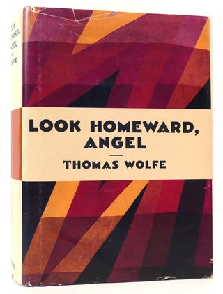 Item #162321 LOOK HOMEWARD ANGEL The First Edition Library - FEL. Thomas Wolfe