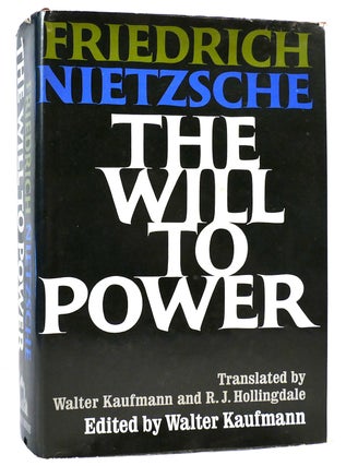 THE WILL TO POWER. Friedrich Nietzsche.
