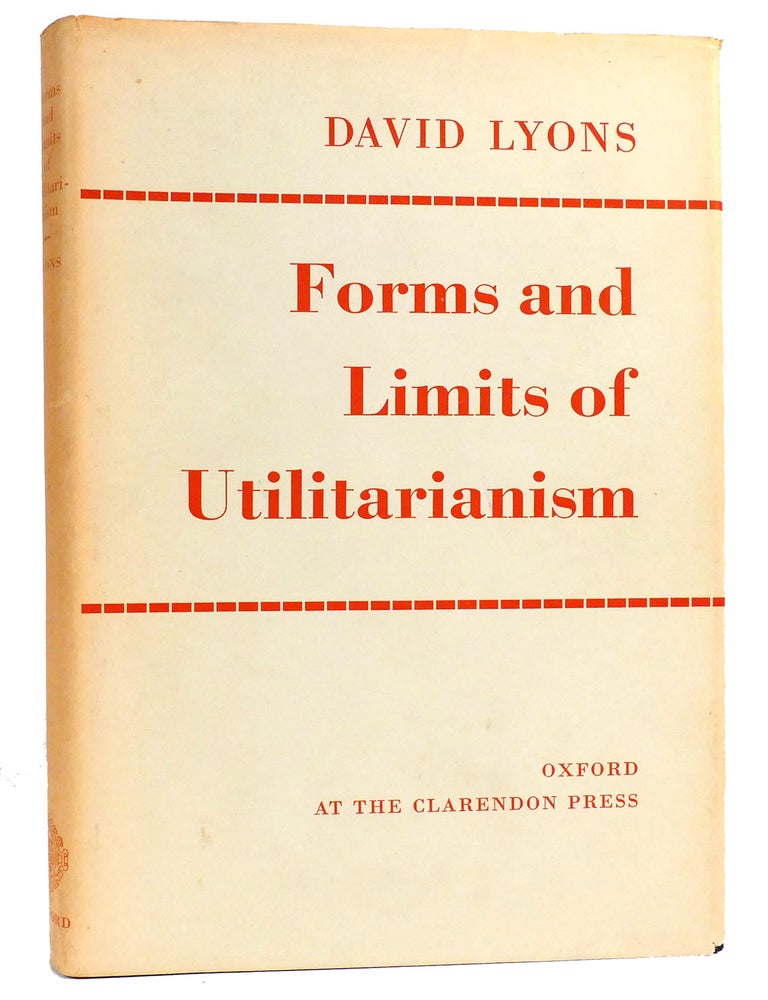 Item #162514 FORMS AND LIMITS OF UTILITARIANISM. David Lyons.