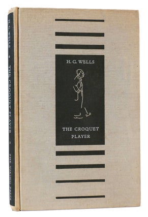 Item #162572 THE CROQUET PLAYER. H. G. Wells