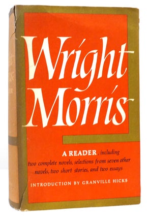 Item #162587 WRIGHT MORRIS: A READER. Wright Morris