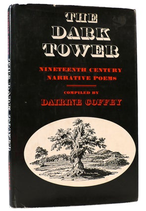 Item #162600 THE DARK TOWER: NINETEENTH CENTURY NARRATIVE POEMS. Dairine Coffey